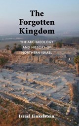 The Forgotten Kingdom - Israel Finkelstein - 9781589839120