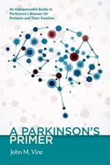 A Parkinson's Primer - John M Vine - 9781589881198