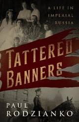 Tattered Banners - Paul Rodzianko ; Gary Saul Morson - 9781589881259