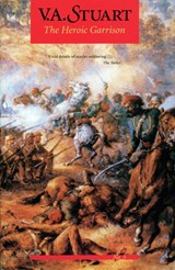 The Heroic Garrison - V. A. Stuart - 9781590130308