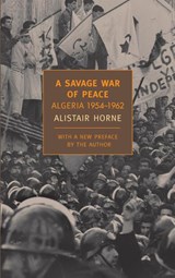 A Savage War of Peace - Alistair Horne - 9781590172186