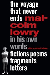 The Voyage That Never Ends - Malcolm Lowry - 9781590172353