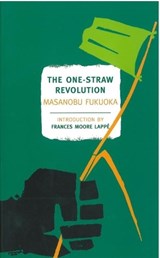 The One-Straw Revolution - Masanobu Fukuoka - 9781590173138