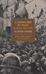 A Savage War of Peace - Alistair Horne - 9781590174814