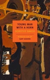 Young Man With a Horn - Dorothy Baker - 9781590175774