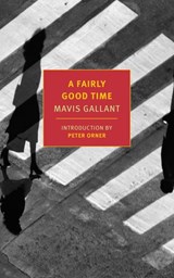 A Fairly Good Time and Green Water, Green Sky - Mavis Gallant - 9781590179888