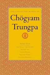 The Collected Works of Chogyam Trungpa, Volume 7 - Chogyam Trungpa - 9781590300312