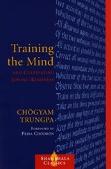 Training the Mind and Cultivating Loving-Kindness - Chogyam Trungpa - 9781590300510