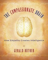 The Compassionate Brain - Gerald Huther - 9781590303306