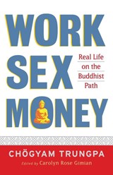 Work, Sex, Money - Chogyam Trungpa - 9781590305966