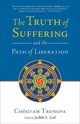 The Truth of Suffering and the Path of Liberation - TRUNGPA,  Chogyam - 9781590307700