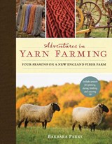 Adventures in Yarn Farming - Barbara Parry - 9781590308233