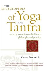 The Encyclopedia of Yoga and Tantra - FEUERSTEIN,  Georg, PhD - 9781590308790