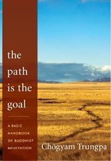 The Path Is the Goal - Chogyam Trungpa - 9781590309100