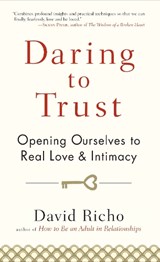 Daring to Trust - David Richo - 9781590309247