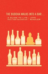 The Buddha Walks into a Bar . . . - Lodro Rinzler - 9781590309377
