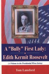 Bully First Lady - LANSFORD,  Tom - 9781590330869