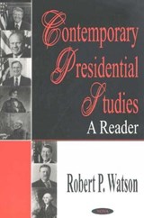 Contemporary Presidential Studies - WATSON,  Robert P - 9781590334478