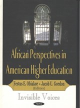 African Perspectives in American Higher Education - OBIAKOR,  Festus E, Ph.D. ; Gordon, Jacob U - 9781590336830