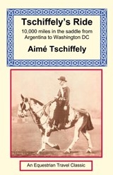 Tschiffely's Ride - Aime Tschiffely - 9781590480113