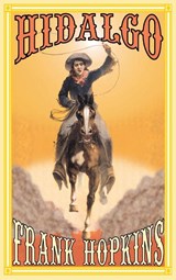 Hidalgo and Other Stories - Frank T Hopkins - 9781590482735