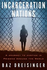 Incarceration Nations - Baz Dreisinger - 9781590517277