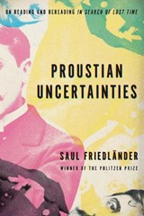 Proustian Uncertainties - Saul Friedlander - 9781590519110