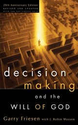Decision Making and the Will of God (Revised 2004) - Garry Friesen ; J Robin Maxson - 9781590522059