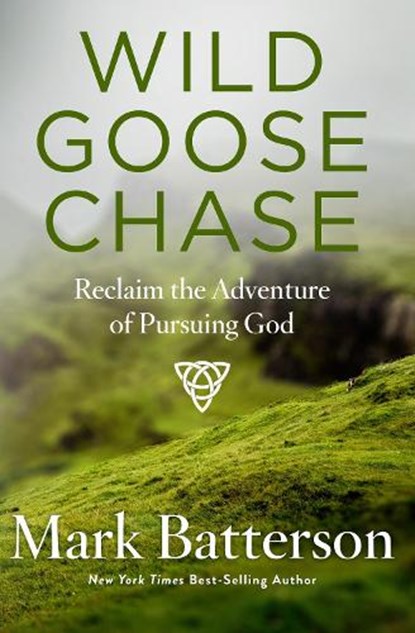 Wild Goose Chase, Mark Batterson - Paperback - 9781590527191