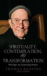 Spirituality, Contemplation and Transformation - THOMAS,  O.C.S.O. Keating - 9781590561102