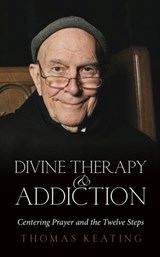 Divine Therapy & Addiction - Thomas Keating - 9781590561157