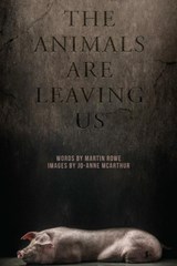 The Animals are Leaving Us - Martin (Martin Rowe) Rowe - 9781590566459