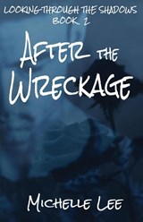 After the Wreckage - LEE,  Michelle - 9781590928608