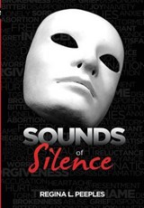 Sounds of Silence - Regina L Peeples - 9781590942512