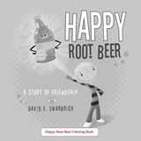 Happy Root Beer A Coloring Book - SWARBRICK,  David E - 9781590954256