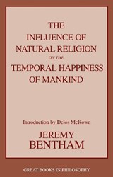 The Influence of Natural Religion on the Temporal Happiness of Mankind - Jeremy Bentham - 9781591020332
