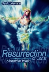 The Resurrection Of Christ - Gerd Ludemann - 9781591022459