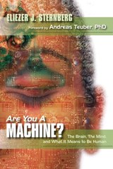 Are You a Machine? - Eliezer J. Sternberg - 9781591024835