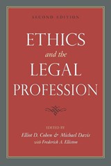 Ethics and the Legal Profession - Elliot D. Cohen ; Michael Davis ; Frederick A. Elliston - 9781591026211