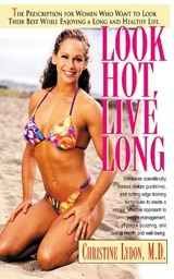 Look Hot, Live Long - LYDON,  Christine - 9781591200246