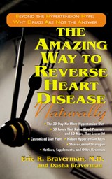The Amazing Way to Reverse Heart Disease - Dasha Braverman ; Eric R Braverman - 9781591201076