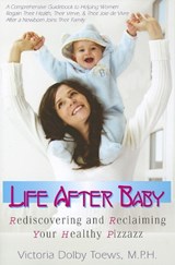 Life After Baby - Victoria Dolby Toews - 9781591202585