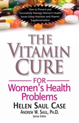 Vitamin Cure for Women's Health Problems - HELEN SAUL CASE - 9781591202745