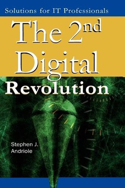 The 2nd Digital Revolution, ANDRIOLE,  Stephen J. - Gebonden - 9781591408017