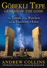 Gobekli Tepe: Genesis of the Gods - Andrew Collins - 9781591431428