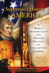 The Suppressed History of America - Paul Schrag ; Xaviant Haze - 9781591439769