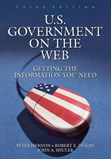 U.S. Government on the Web - Peter Hernon ; Robert E. Dugan ; John A. Shuler - 9781591580867