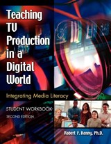 Teaching TV Production in a Digital World - Robert Kenny - 9781591582045