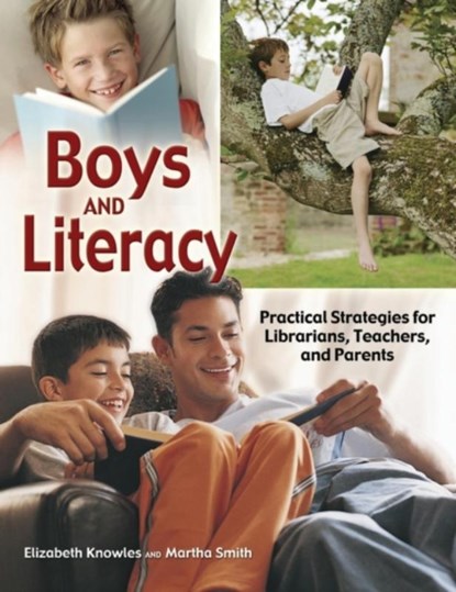 Boys and Literacy, Liz Knowles ; Martha Smith - Paperback - 9781591582120