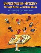 Understanding Diversity Through Novels and Picture Books - Liz Knowles ; Martha Smith - 9781591584407